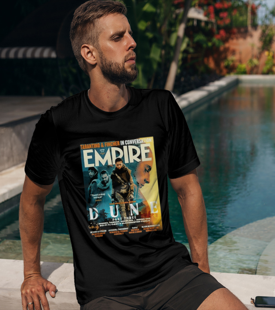 Tarantino Fincher Empire Magazine Dune Part Three Epic Saga Ends Zendaya Deep Betrayal T-Shirt