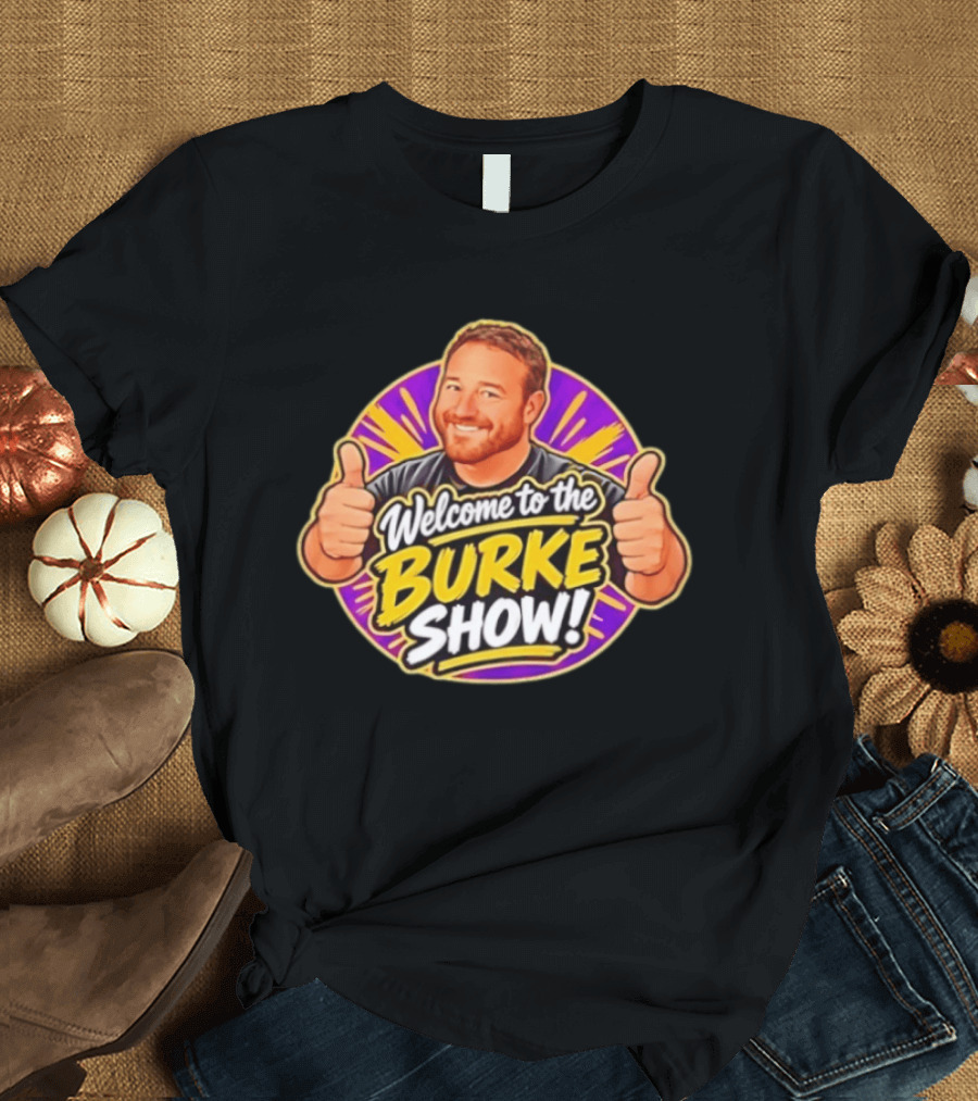 Welcome To The Burke Show Podcast Thumbs Up T-Shirt