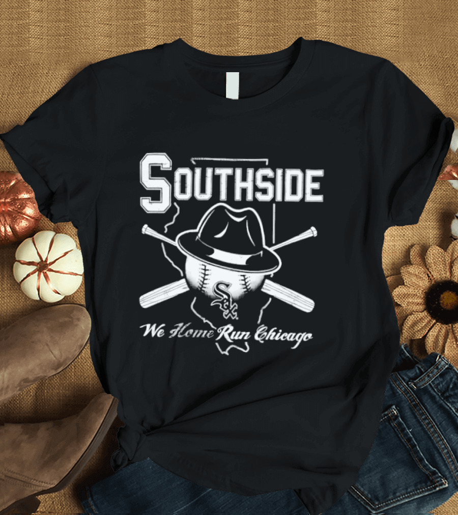 Southside Chicago White Sox We Home Run Chicago T-Shirt