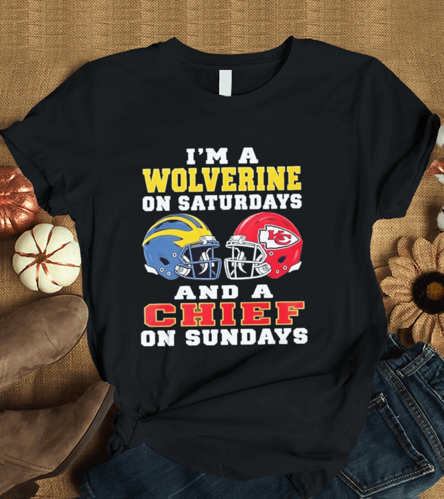I'm A Wolverine On Saturdays And A Chief On Sundays Football Helmets Kansas City Sports Fan T-Shirt
