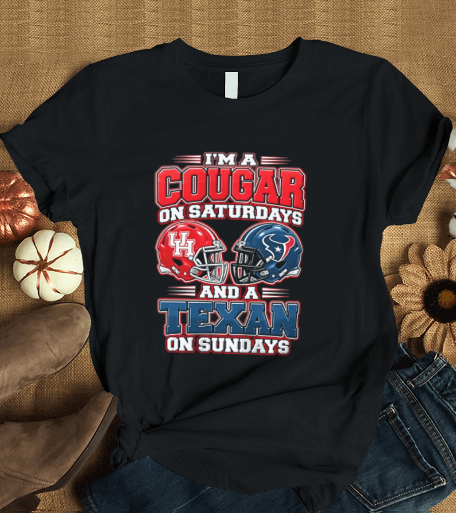 I'm A Cougar On Saturdays UH Helmet And A Texan On Sundays T-Shirt