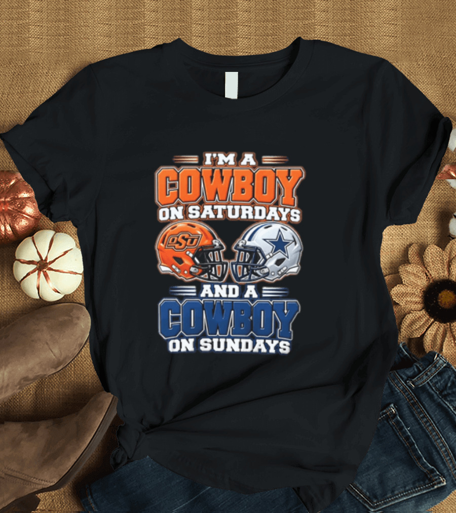 I'm A Cowboy On Saturdays OSU And A Cowboy On Sundays Dallas Helmet T-Shirt