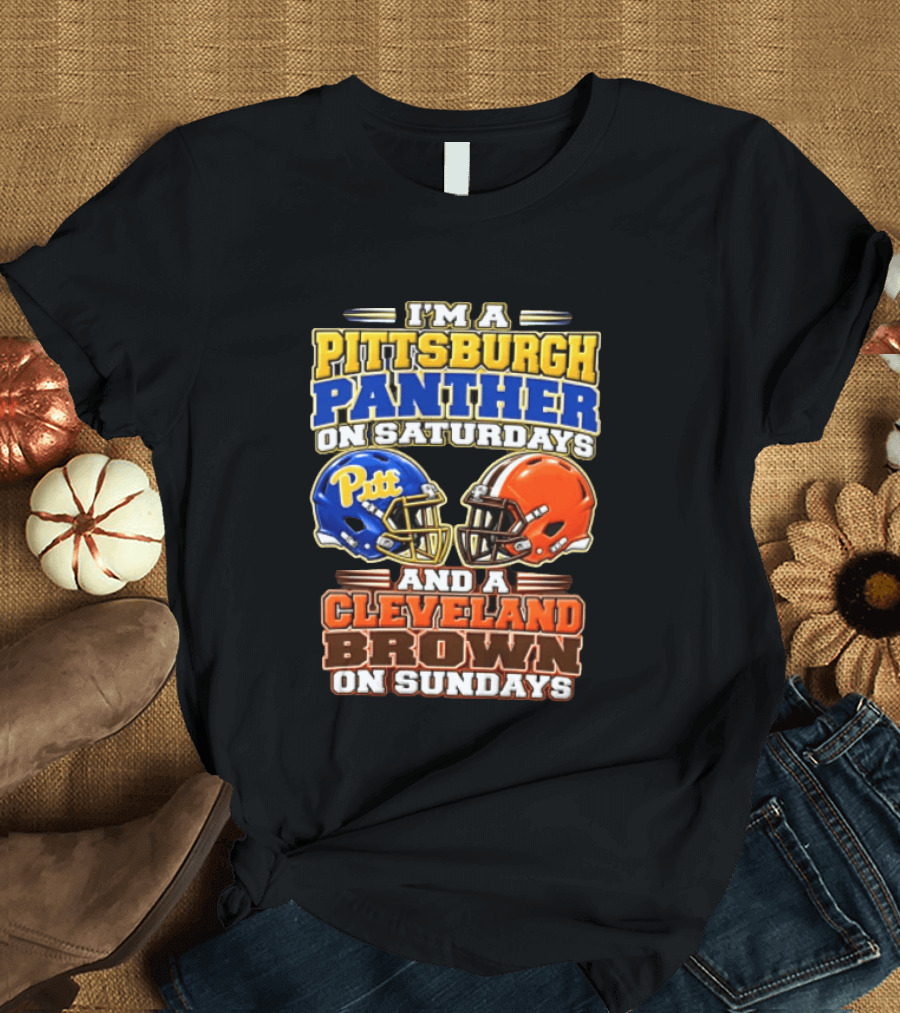 I'm A Pittsburgh Panther On Saturdays And A Cleveland Brown On Sundays Football Helmets T-Shirt