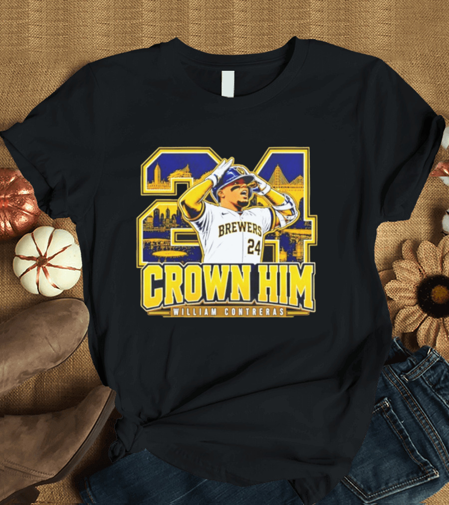 Brewers 24 William Contreras Crown Him Milwaukee Skyline T-Shirt