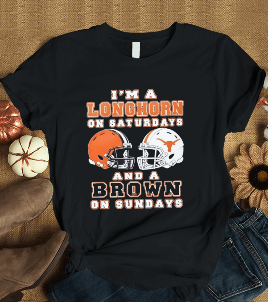 I'm A Longhorn On Saturdays And A Brown On Sundays Football Helmets T-Shirt