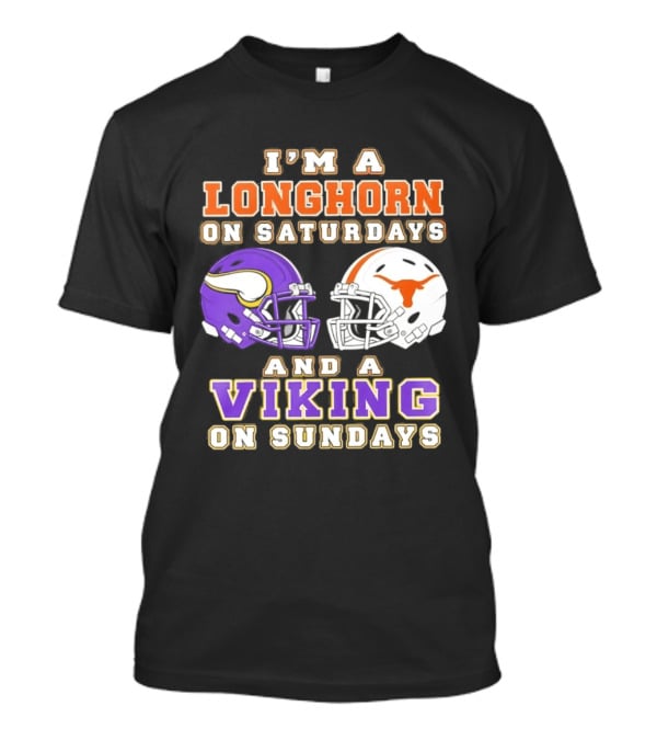 I'm A Longhorn On Saturdays And A Viking On Sundays Football Helmets T-Shirt