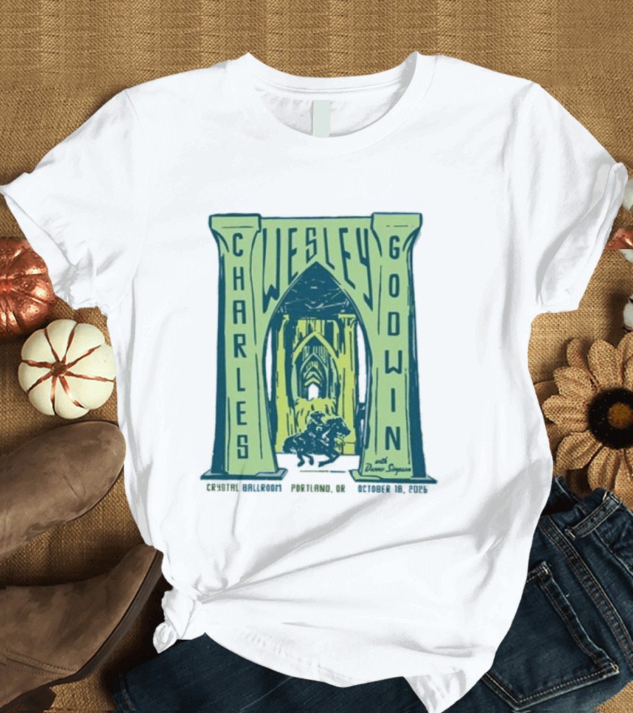 Charles Wesley Godwin With Danno Simpson Crystal Ballroom Portland OR October 18 2026 T-Shirt