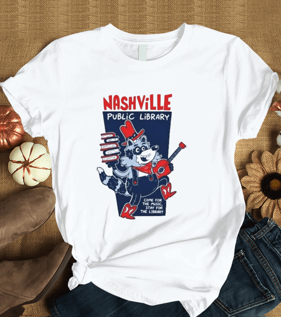 Nashville Public Library Come For The Music Stay For The Library Books Guitar Raccoon T-Shirt