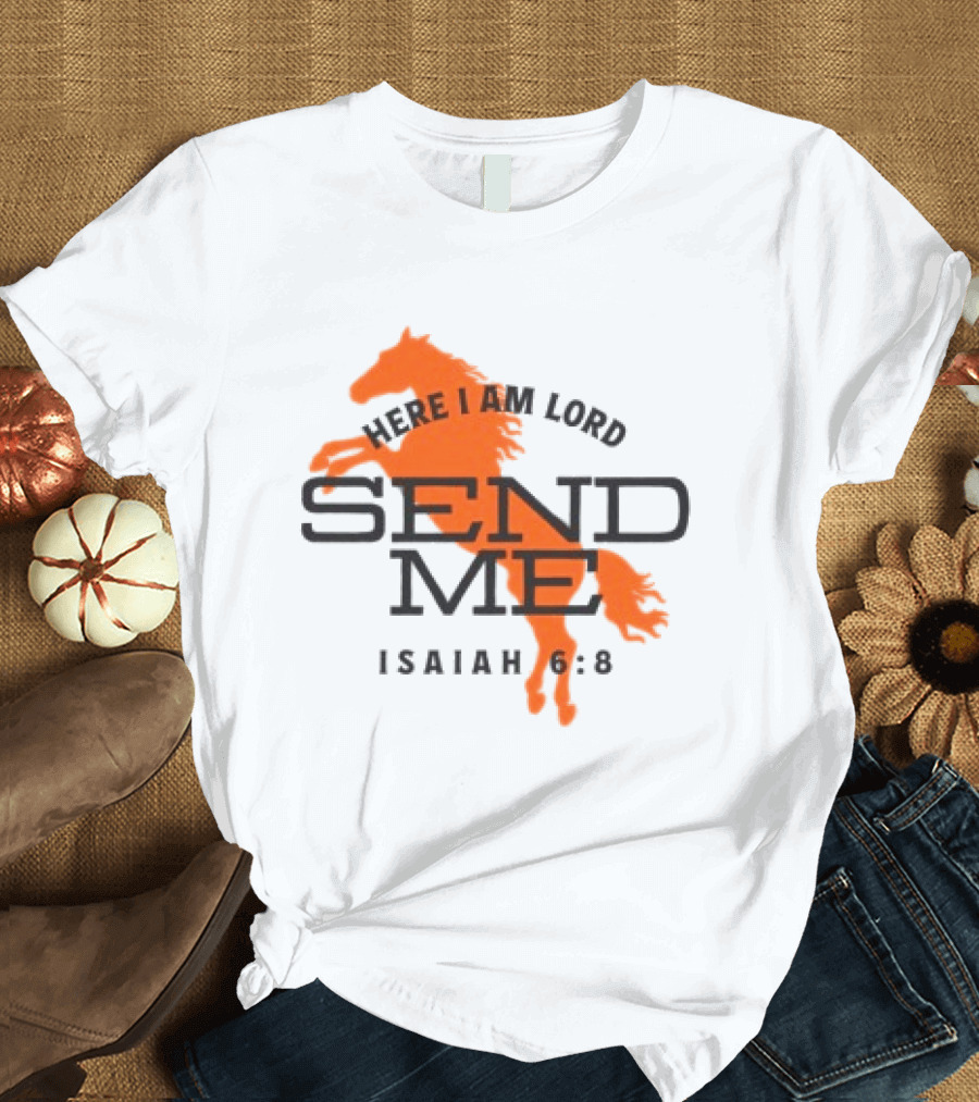 Here I Am Lord Send Me Isaiah 6:8 Tpusa Store T-Shirt