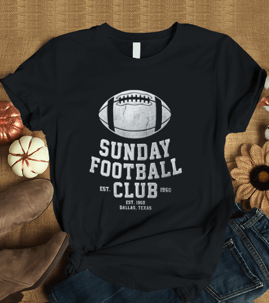 Dallas Texas Sunday Football Club Est 1960 T-Shirt