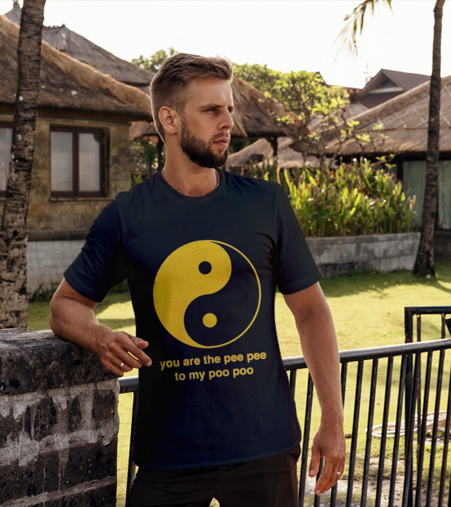 Yellow Yin Yang You Are The Pee Pee To My Poo Poo T-Shirt
