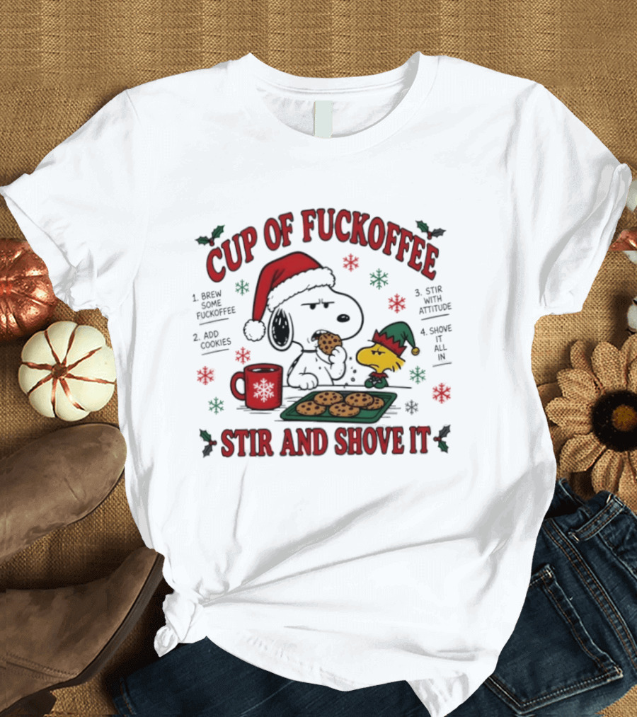 Snoopy Woodstock Cup Of Fuckoffee Stir Shove It Christmas T-Shirt