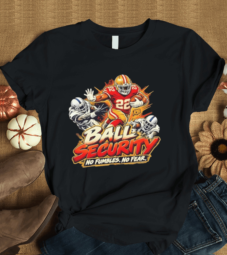 Ball Security No Fumbles No Fear Running Back 22 Football Action T-Shirt