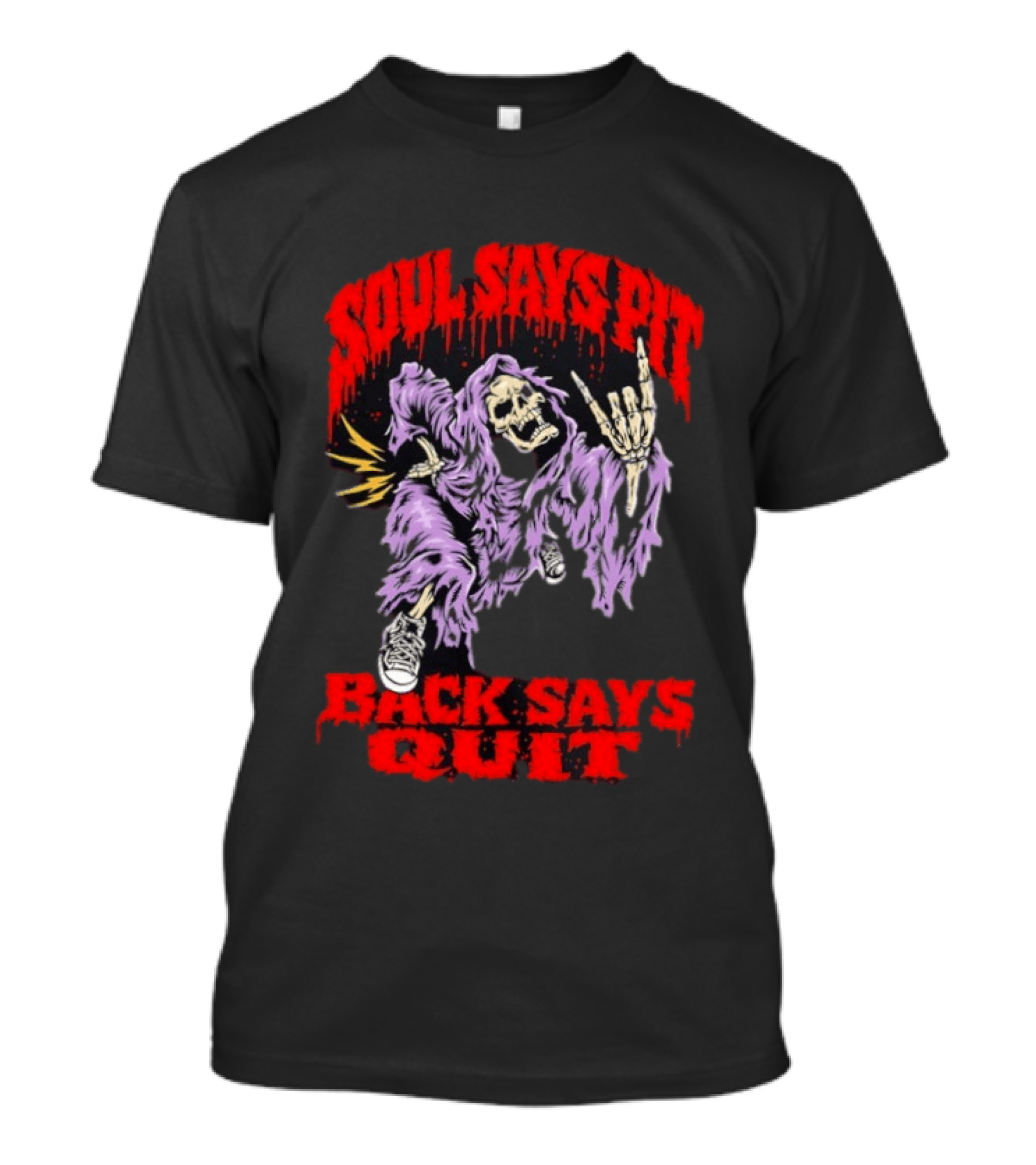 Soul Says Pit With Grim Reaper Back Says Quit T-Shirt