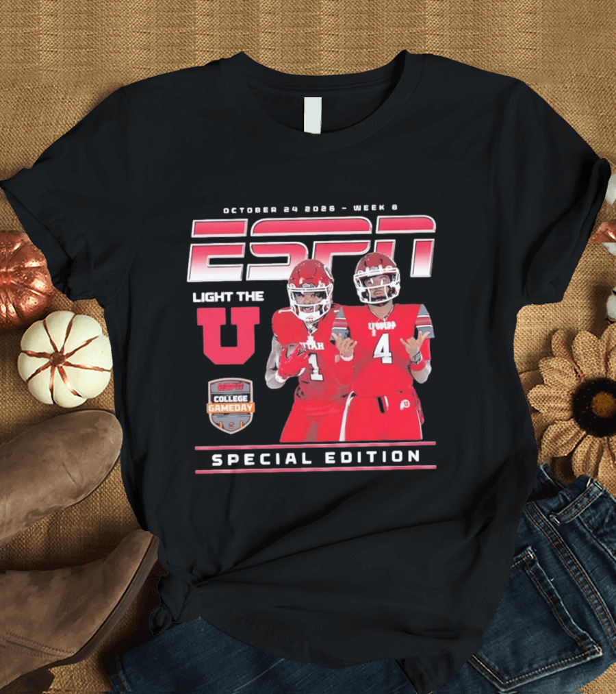 October 20 2026 Week 9 ESPN College GameDay Utah Utes Football Light The U Special Edition T-Shirt