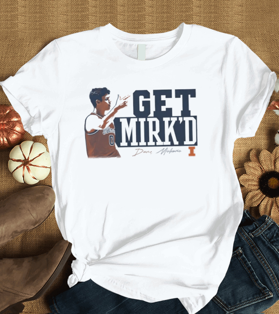 Illinois Fighting Illini Get Mirk'd David Mirkovic T-Shirt