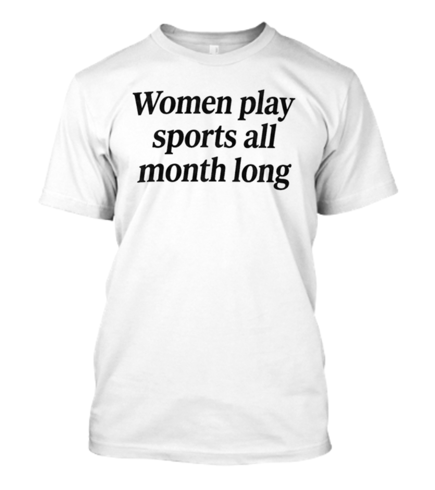Kaila Charles Women Play Sports All Month Long Empowerment T-Shirt