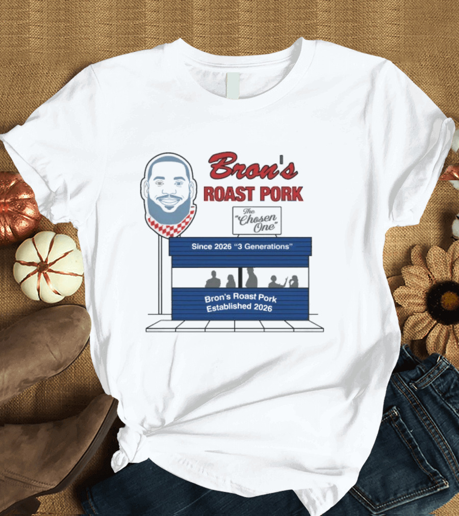 Bron's Roast Pork The Chosen One 2026 LeBron James Grill Stand T-Shirt