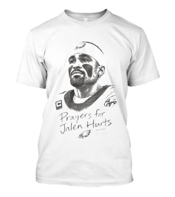 Prayers For Jalen Hurts Philadelphia Eagles Philly Fan Support T-Shirt