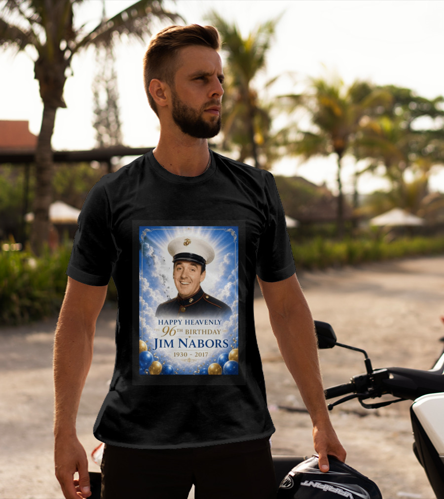 Happy Heavenly 96th Birthday Jim Nabors 1930 2017 Clouds Balloons Marine Hat T-Shirt