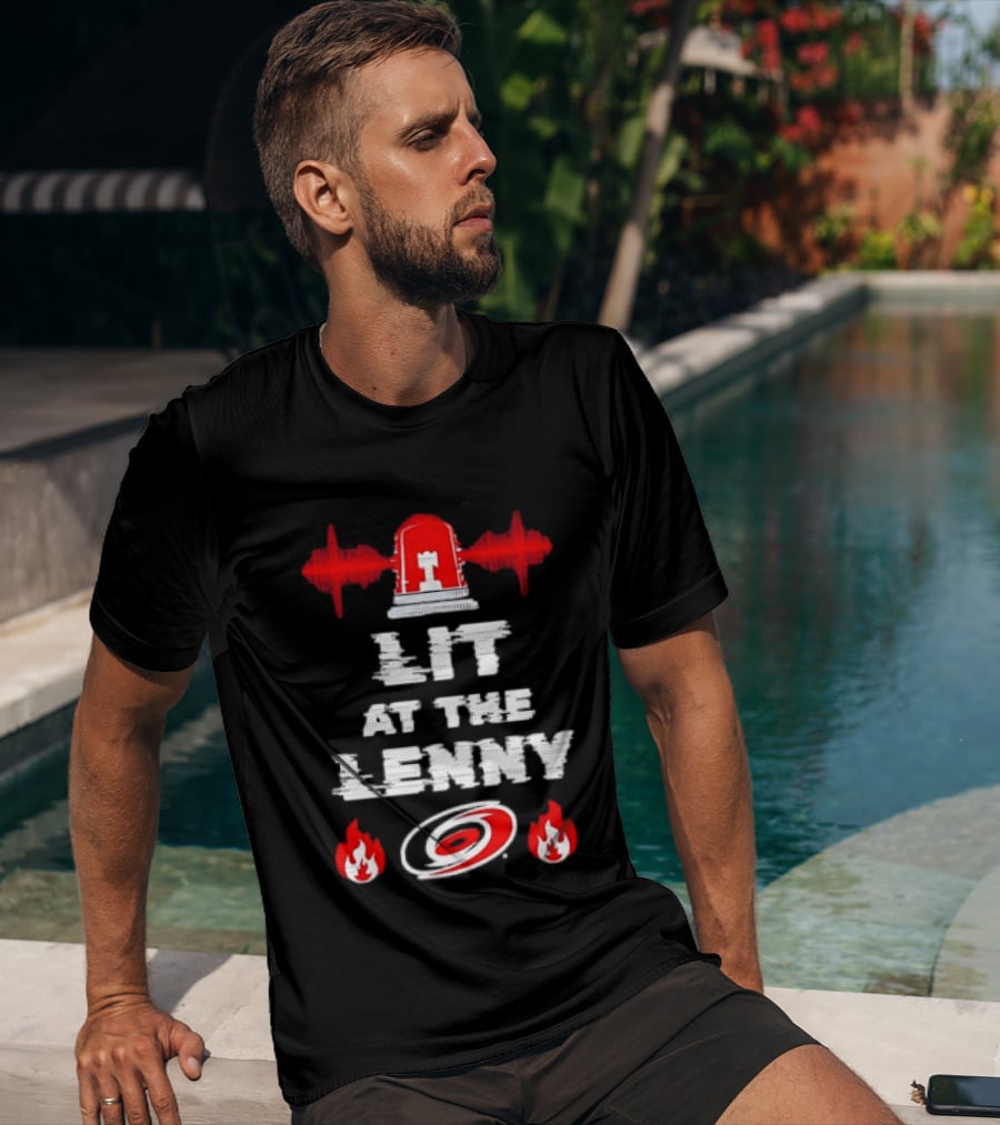 Lit At The Lenny Carolina Hurricanes Siren And Flames T-Shirt