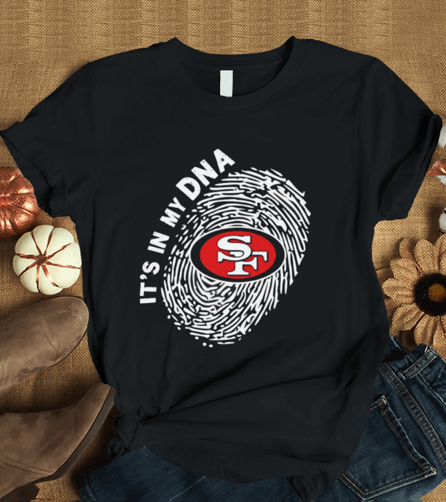 San Francisco 49ers It's In My DNA Football SF Logo Fingerprint T-Shirt
