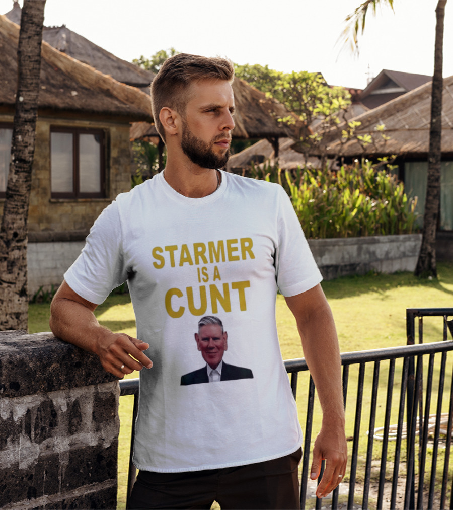 Keir Starmer Labour Party UK Prime Minister Starmer Is A Cunt T-Shirt