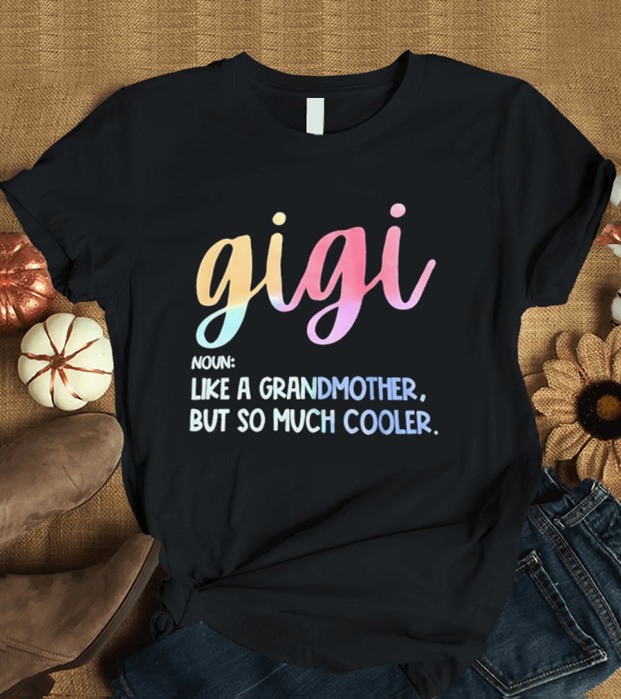 Gigi Noun Like A Grandmother But So Much Cooler Multicolor Pastel T-Shirt