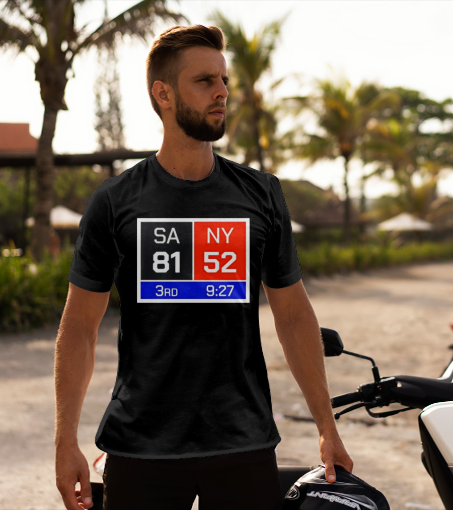 San Antonio Spurs Vs New York Knicks 81 52 Scoreboard 3rd Quarter 9:27 Left T-Shirt