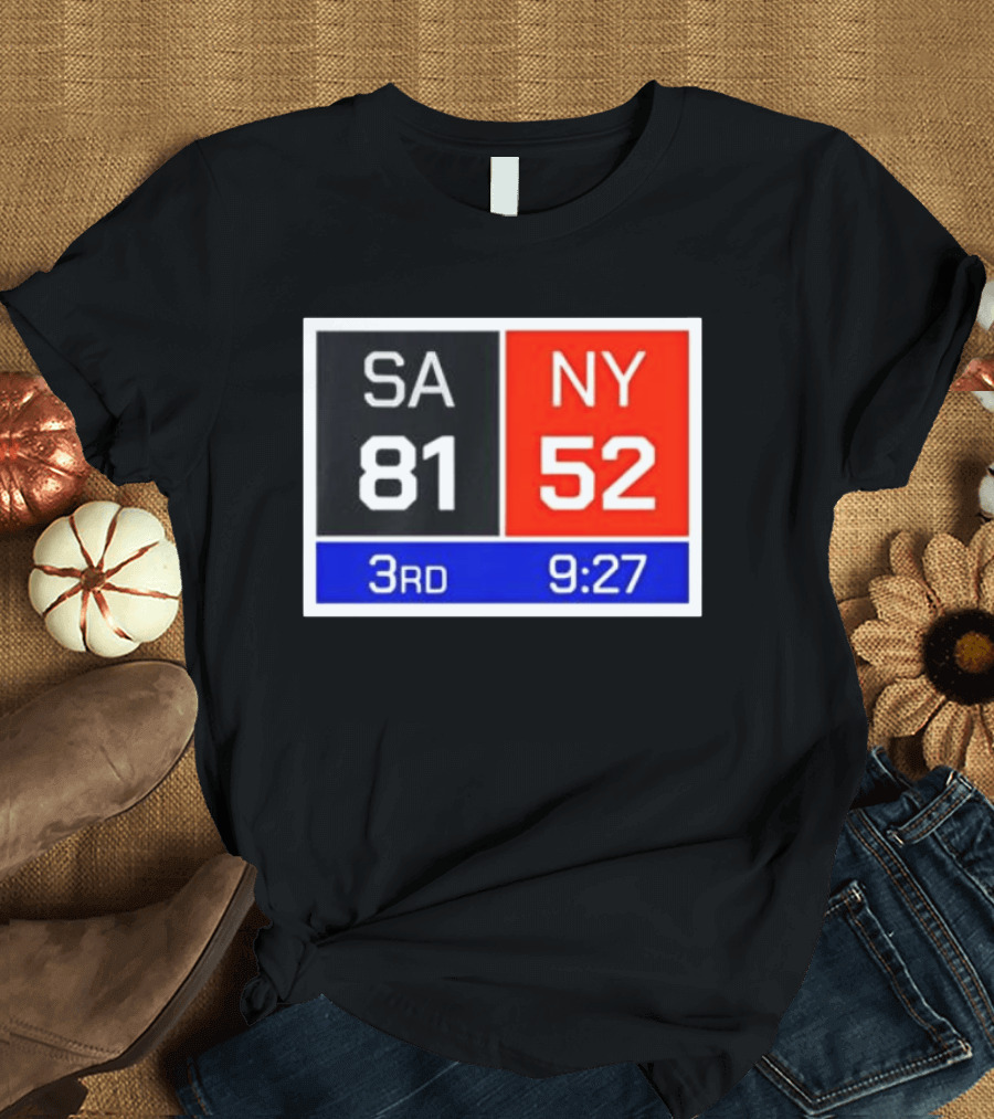 San Antonio Spurs Vs New York Knicks 81 52 Scoreboard 3rd Quarter 9:27 Left T-Shirt
