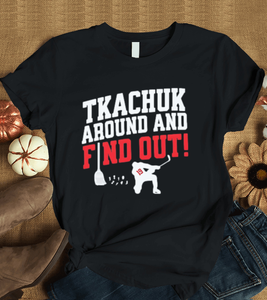 Tkachuk Around And Find Out 19 Hockey Player Silhouette Broom T-Shirt