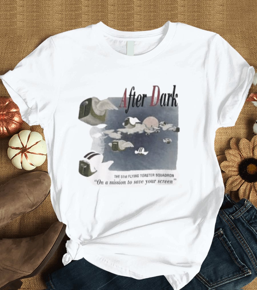 After Dark The 51st Flying Toaster Squadron On A Mission To Save Your Screen T-Shirt