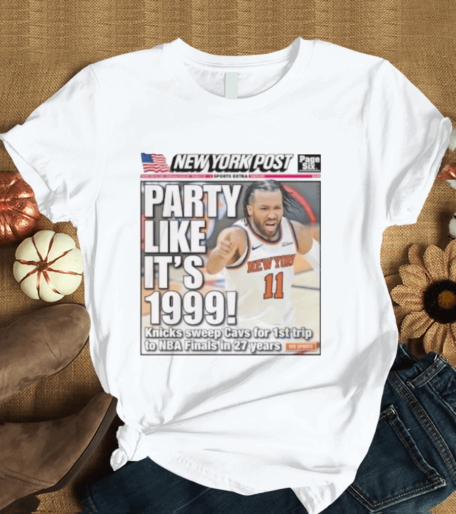 New York Knicks Party Like It's 1999 Cavs NBA Finals 27 Years T-Shirt