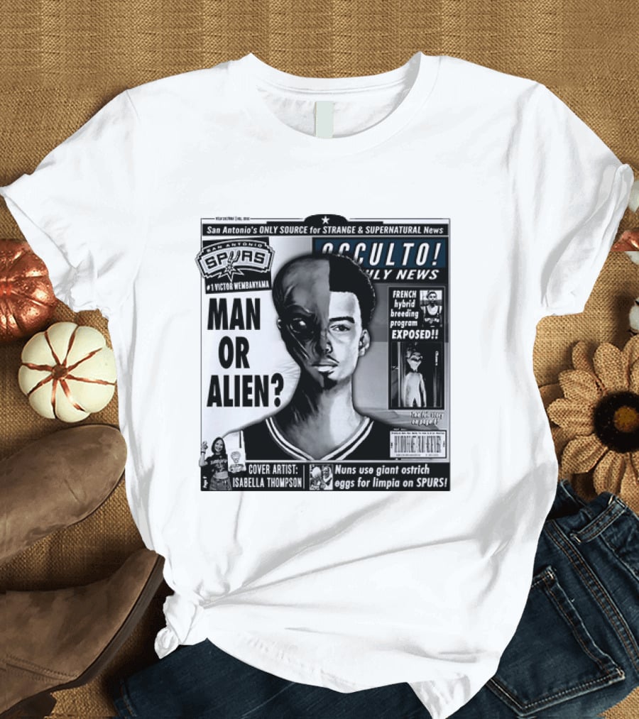 San Antonio Spurs Victor Wembanyama Occulto Weekly News Man Or Alien French Hybrid Exposed T-Shirt