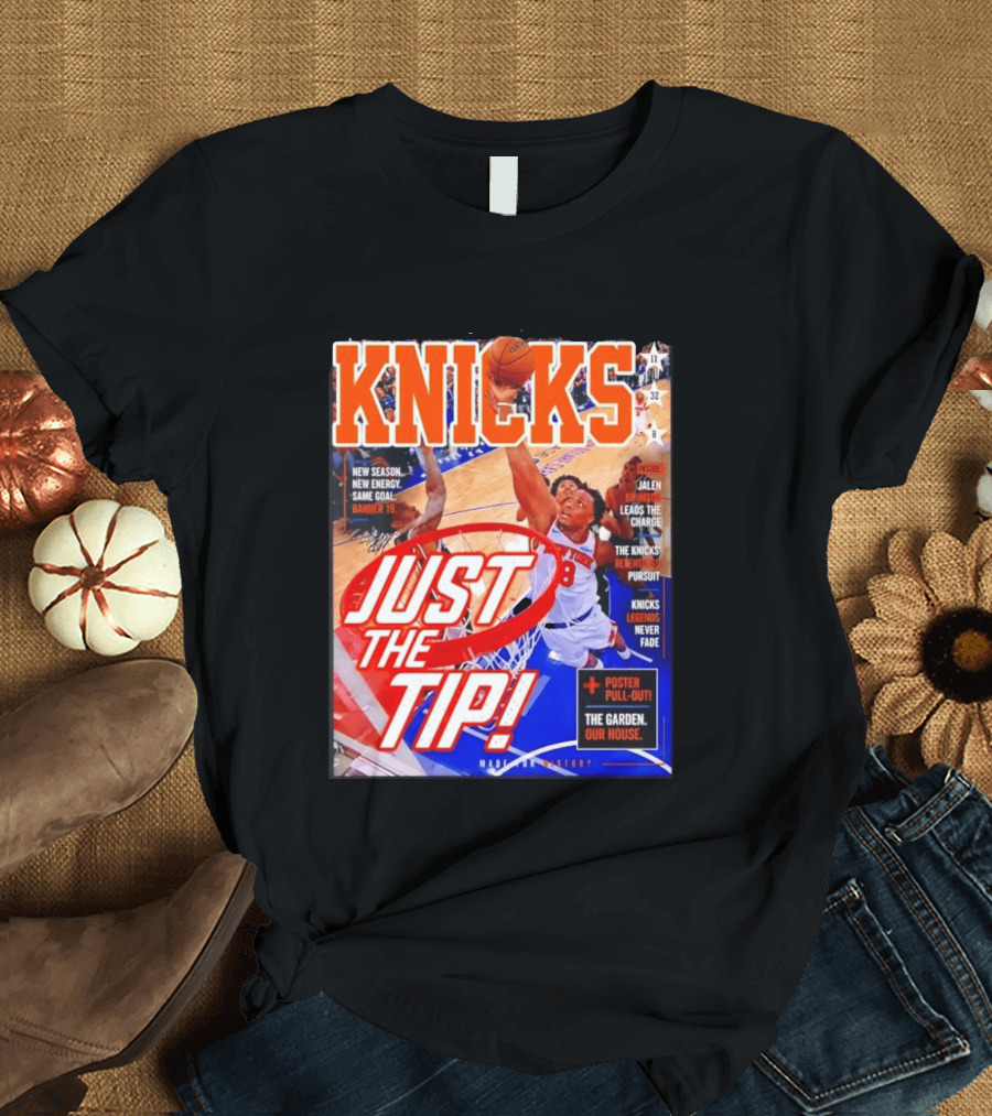 New York Knicks Just The Tip Brunson Leads The Charge Madison Square Garden T-Shirt