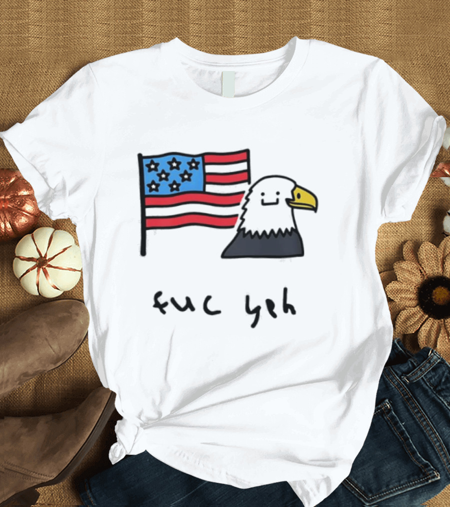 Bald Eagle United States Flag Patriotic Meme Fuc Yeh T-Shirt