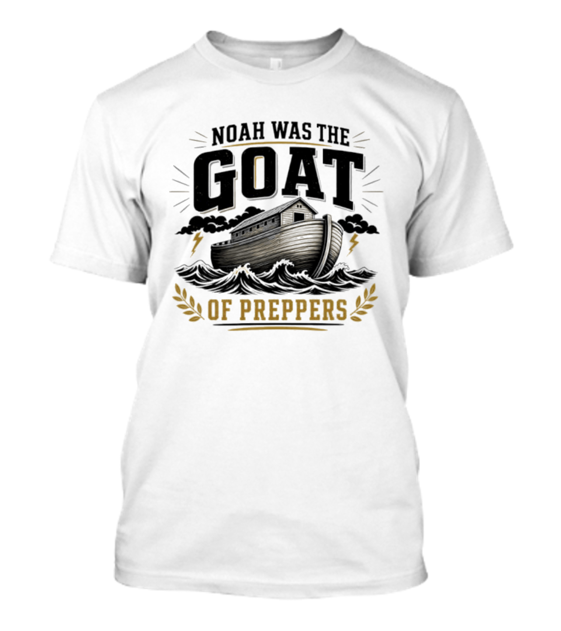 Noah Was The GOAT Of Preppers Ark Bible Survivalist Christian Religious T-Shirt