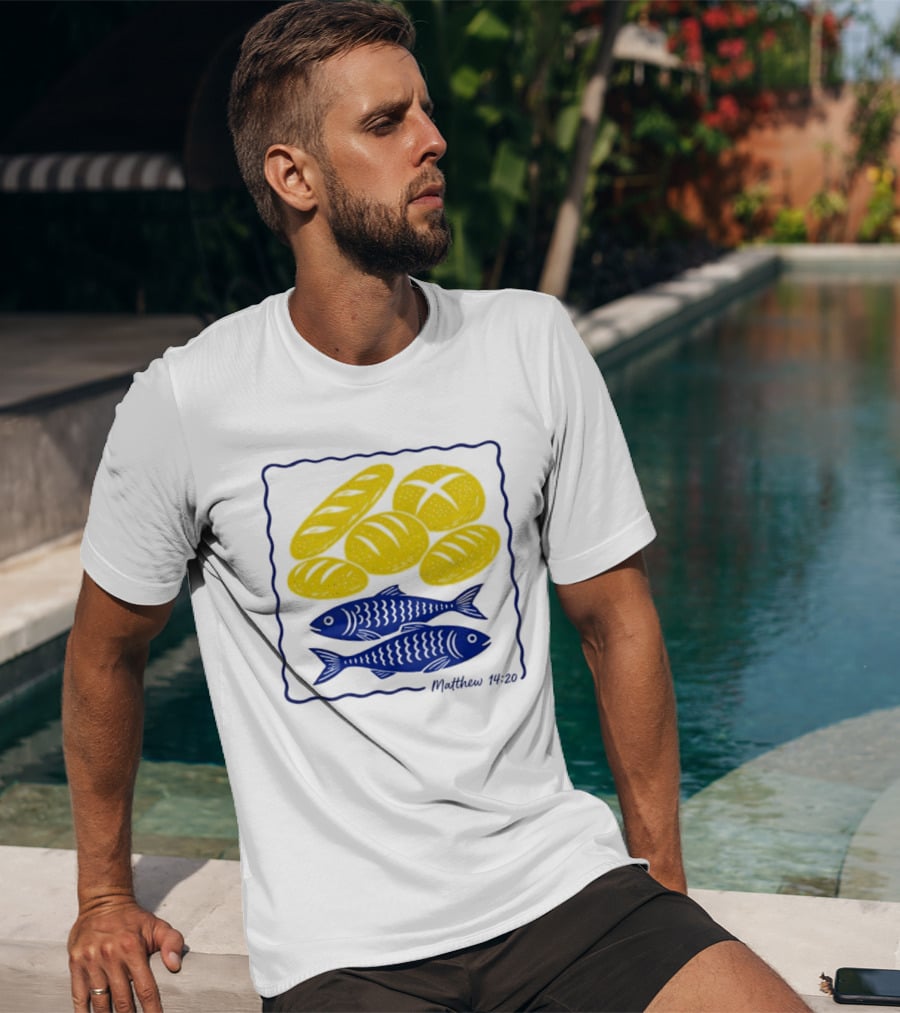 Five Loaves And Two Fish Bible Verse Matthew 14 20 Christian Faith T-Shirt