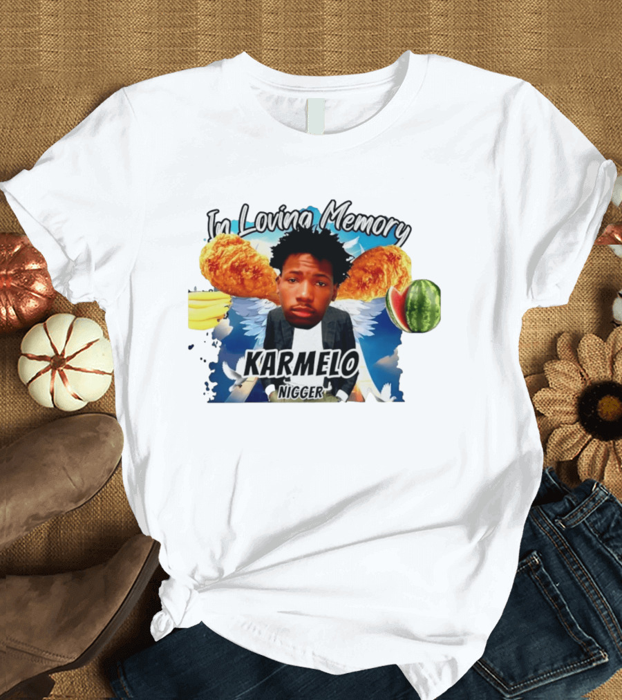 Karmelo Anthony In Loving Memory Karmelo Nigger T-Shirt