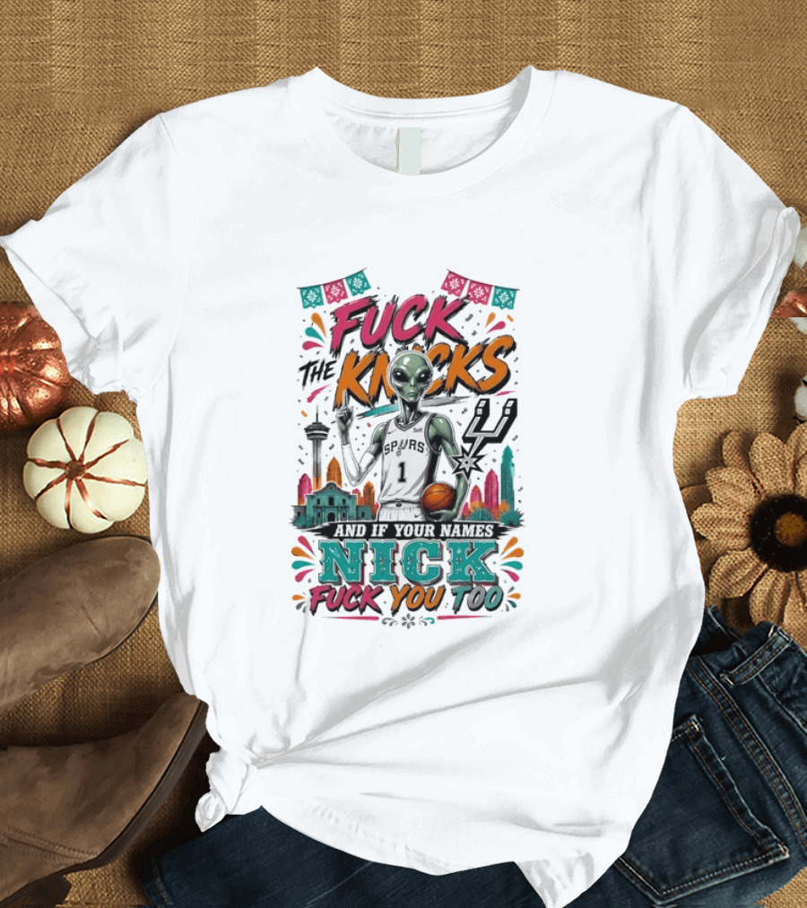 Victor Wembanyama San Antonio Spurs Alien F The Knicks And If Your Names Nick F You Too T-Shirt