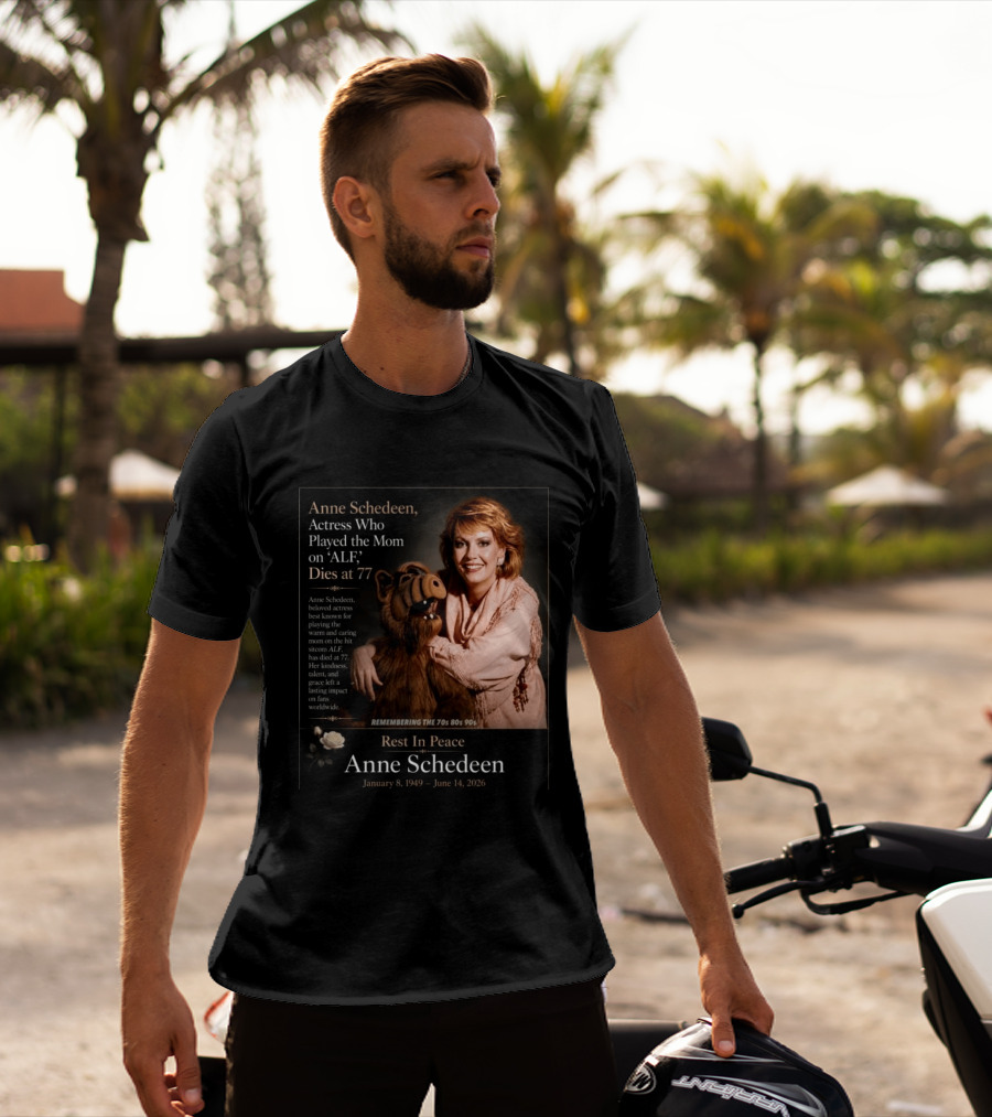 Anne Schedeen Actress On ALF Remembering The 70s 80s 90s Dies At 77 T-Shirt