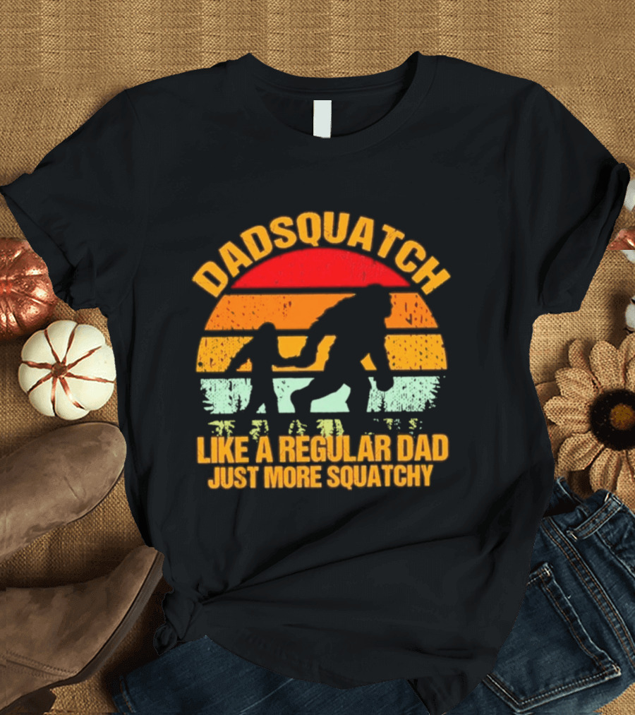 Dadsquatch Like A Regular Dad Just More Squatchy Bigfoot Silhouette Sunset Retro Vibe T-Shirt