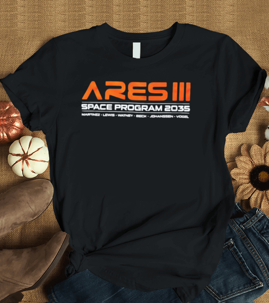 Ares III Space Program 2035 Martinez Lewis Watney Beck Johanssen Vogel T-Shirt