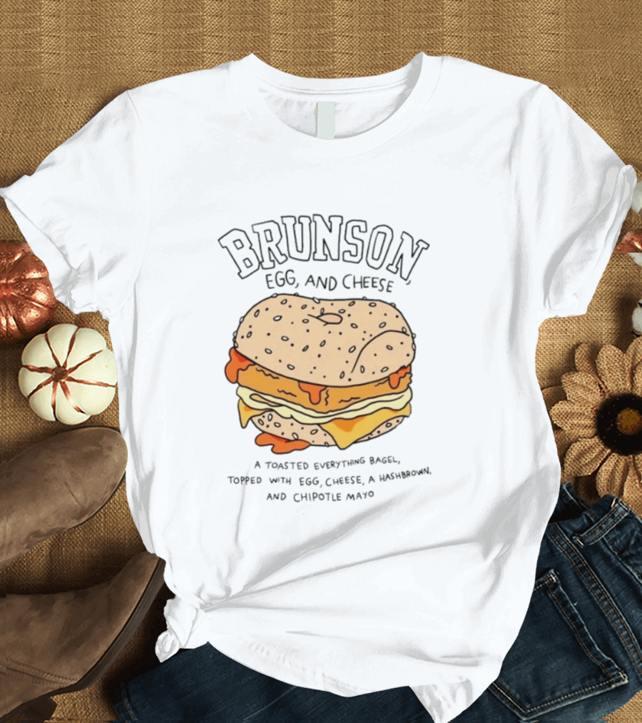 Brunson Egg And Cheese Toasted Everything Bagel With Egg Cheese Hashbrown Chipotle Mayo T-Shirt
