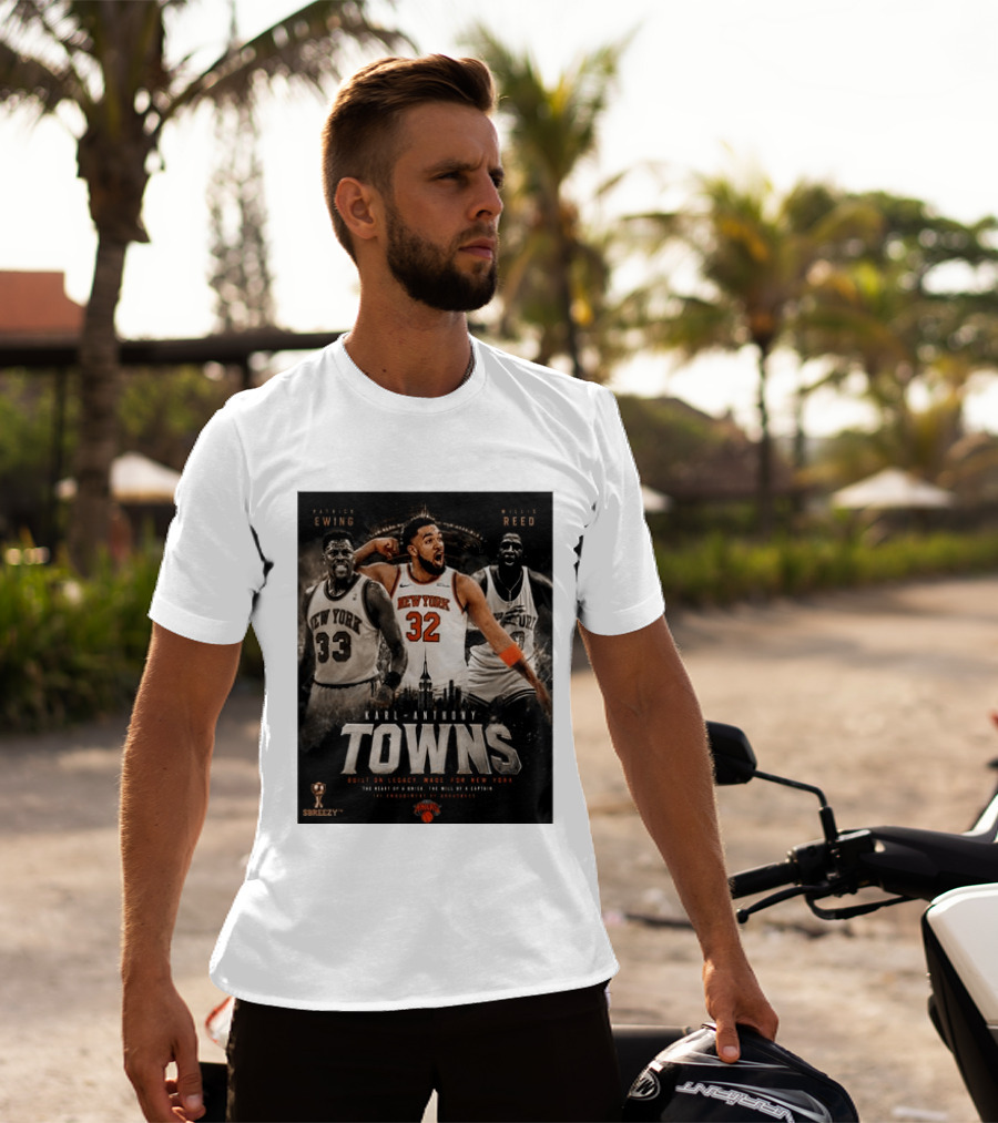 New York Knicks Karl Anthony Towns Patrick Ewing Willis Reed Built On Legacy Image For New York T-Shirt