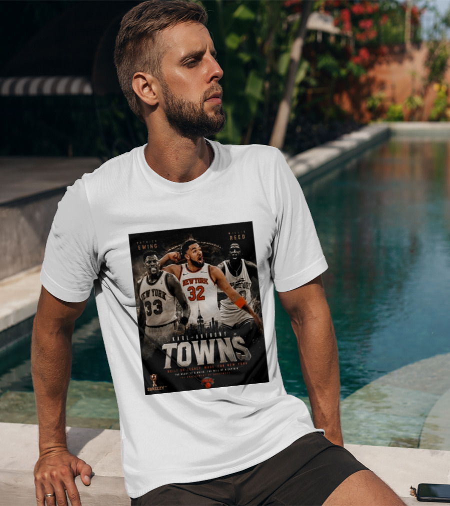 New York Knicks Karl Anthony Towns Patrick Ewing Willis Reed Built On Legacy Image For New York T-Shirt