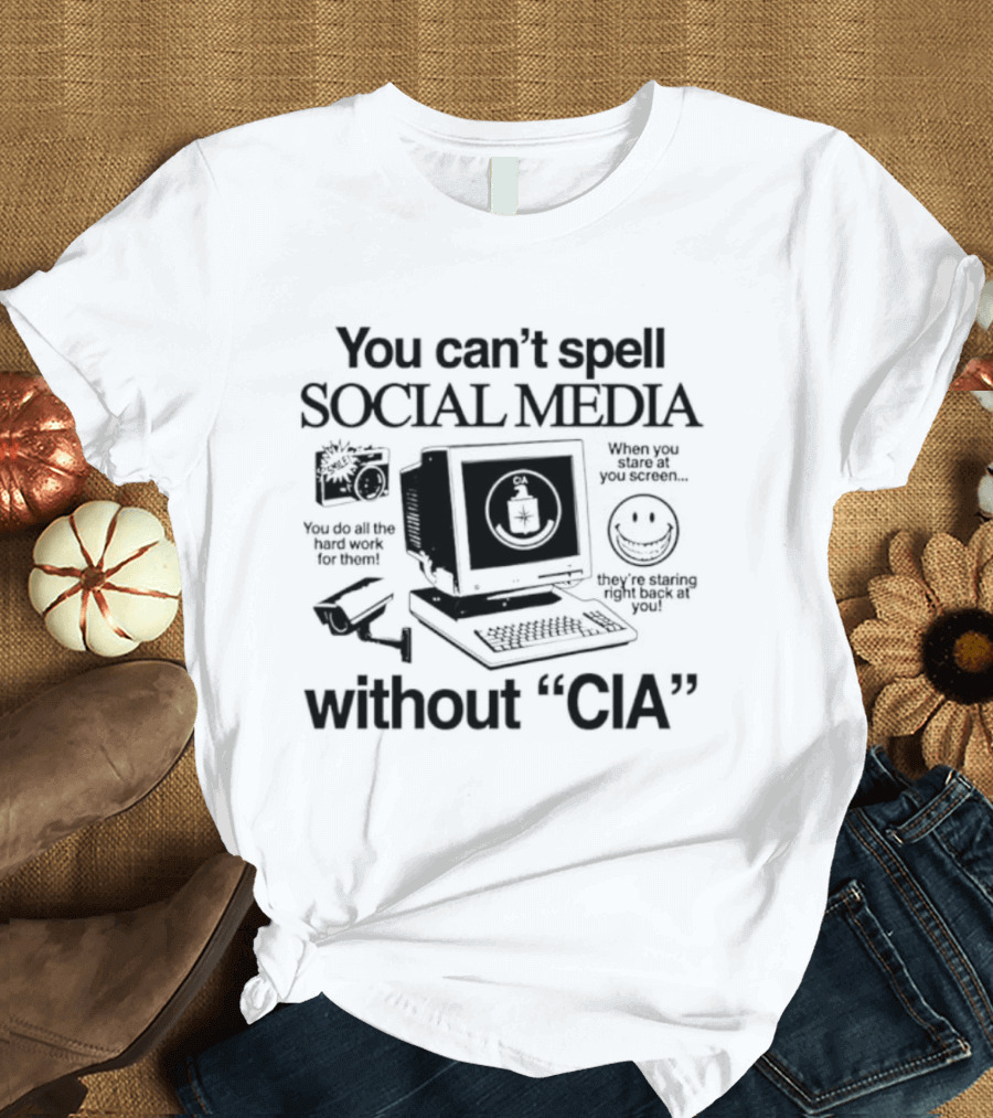 You Can't Spell Social Media Without CIA Conspiracy Surveillance Theory Vintage Computer T-Shirt