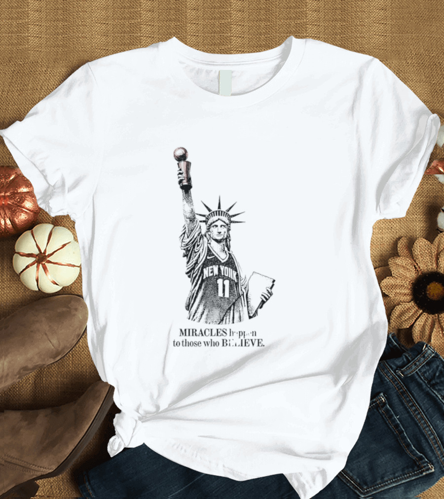 Miracles Happen To Those Who Believe New York 11 Statue Of Liberty Basketball T-Shirt