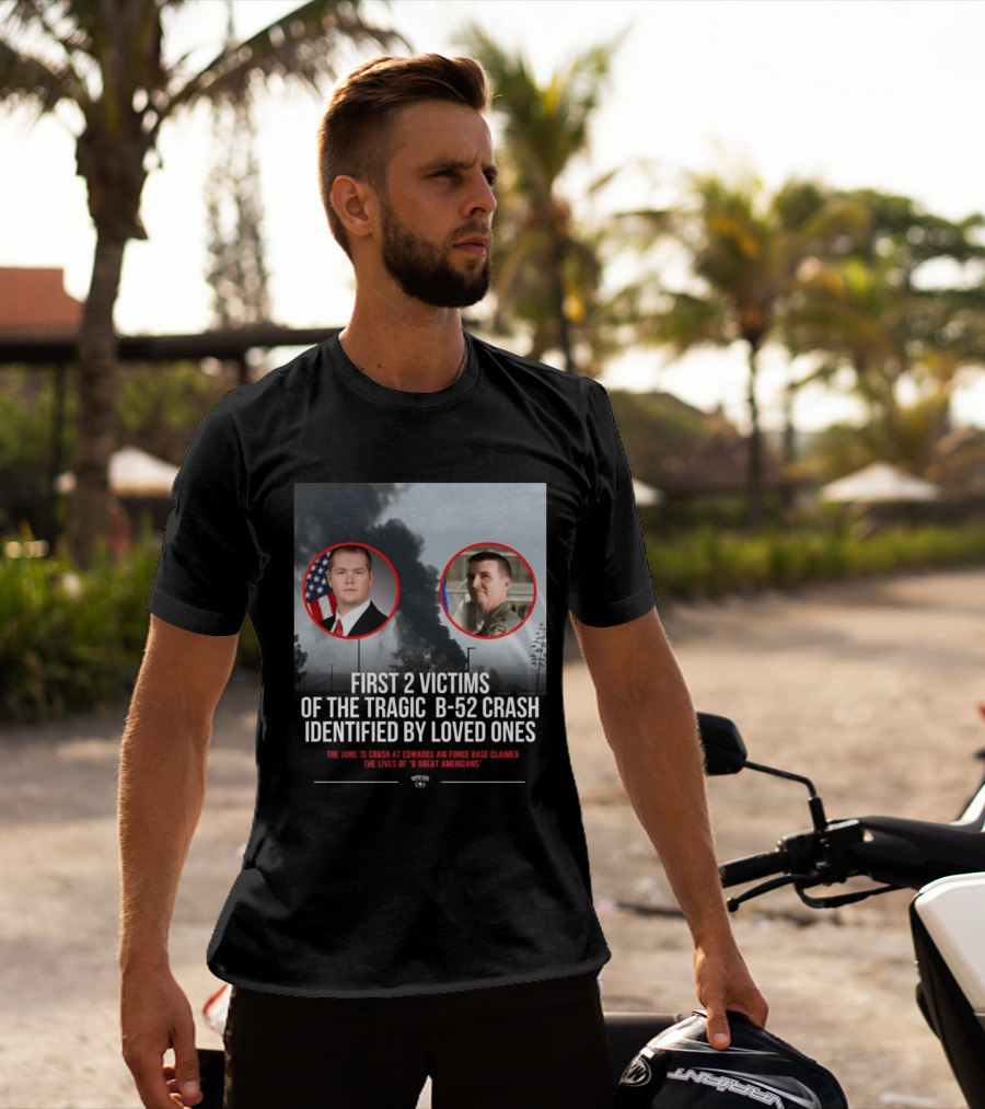 First 2 Victims Tragic B 52 Crash Identified June 15 Edwards Air Force Base T-Shirt