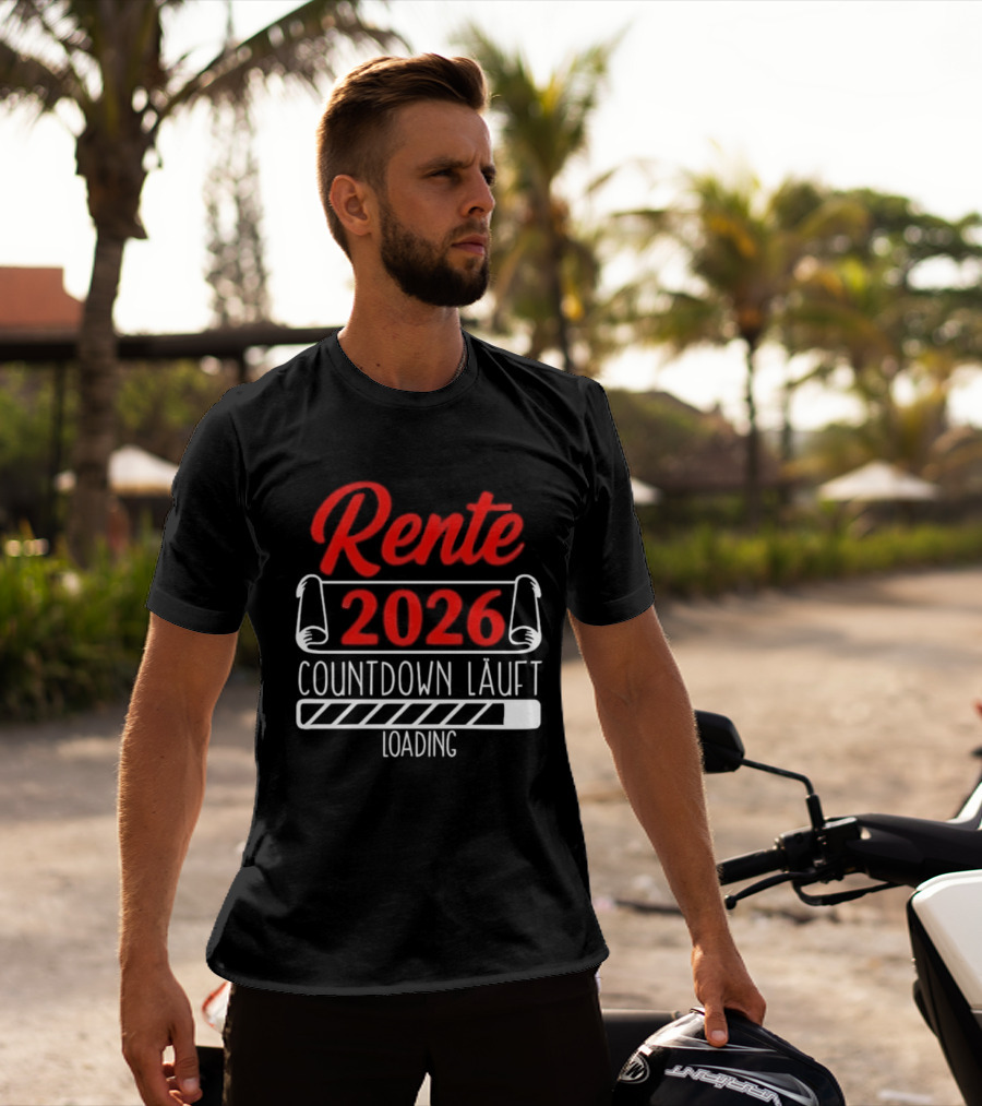 Rente 2026 Countdown Läuft Loading Retirement Year Preparation T-Shirt